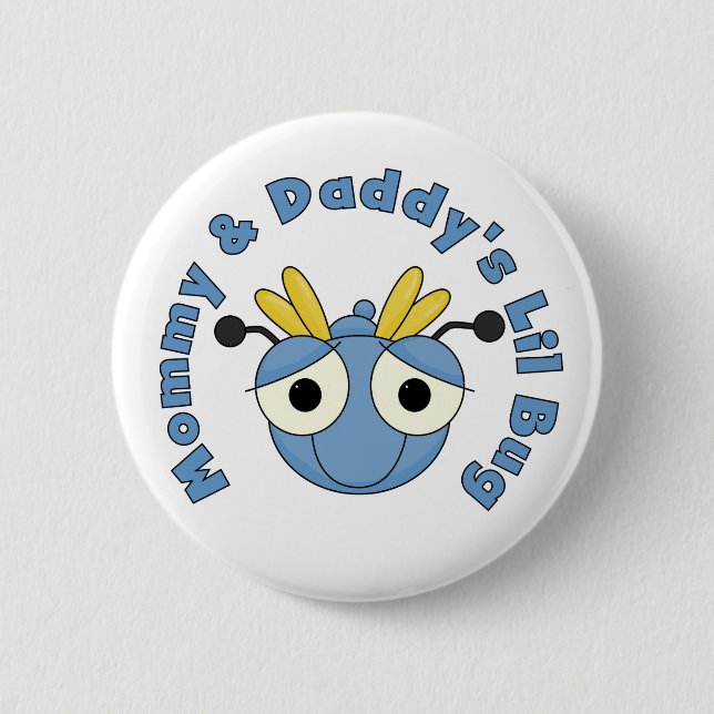 Mummy and Daddy's Lil Bug 6 Cm Round Badge (Front)
