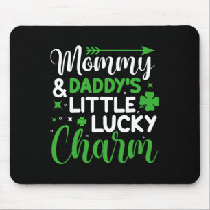 Mummy And Daddy's Little Lucky Charm St Patrick Da Mouse Pad