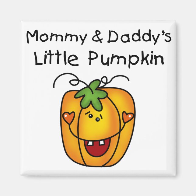 Mummy and Daddy's Pumpkin Tshirts and Gifts Magnet (Front)