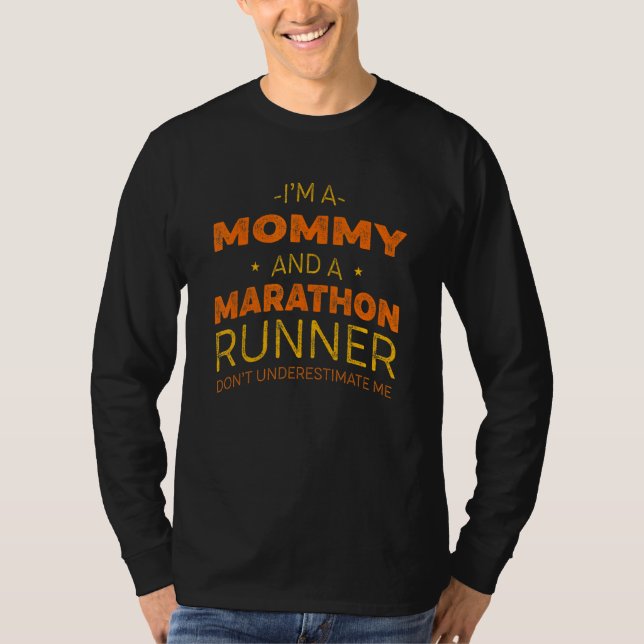 Mummy and Marathon Runner  Running Humour Sprintin T-Shirt (Front)