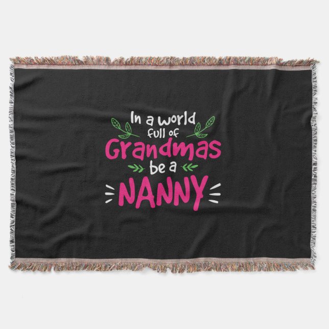 Mummy Art Be A Nanny Throw Blanket (Front)