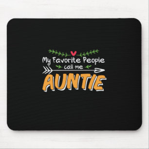 Mummy Art Favourite People Call Me Auntie Mouse Pad