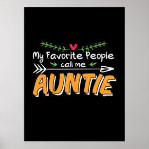 Mummy Art Favourite People Call Me Auntie Poster