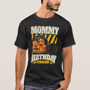 Mummy Birthday Crew Bulldozer Birthday T-Shirt
