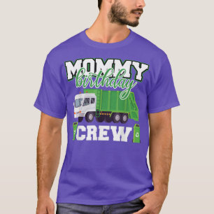 Mummy Birthday Crew Garbage Truck Family Matching  T-Shirt