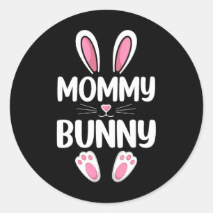 Mummy Bunny Matching Family Mummy Easter Day Classic Round Sticker
