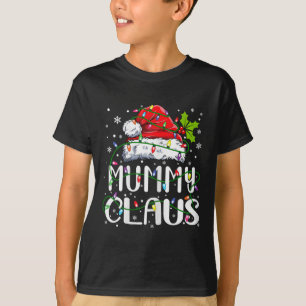 Mummy Claus Christmas Santa Hat Matching Family Xm T-Shirt