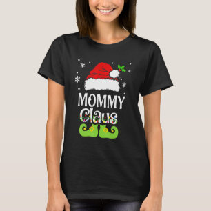 Mummy Claus Family Matching Mummy Claus Pajama 2 T-Shirt