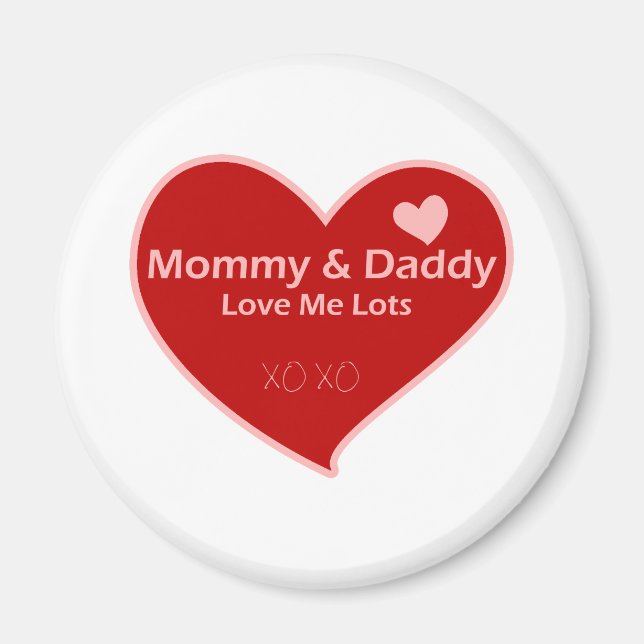 Mummy & Daddy Love Me Magnet (Front)