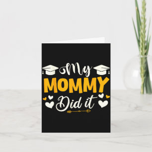 Mummy did graduation graduated mum proud childrenM Card