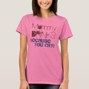 Mummy Drinks T-Shirt