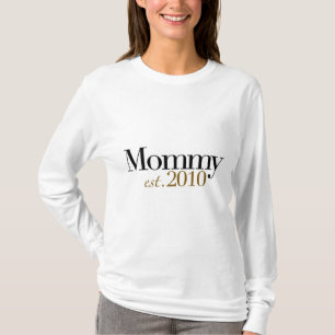 Mummy Est 2010 T-Shirt