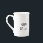 Mummy 'est year' mug for new parents<br><div class="desc">Enter the year your first baby was born and you've got a beautiful mug.</div>