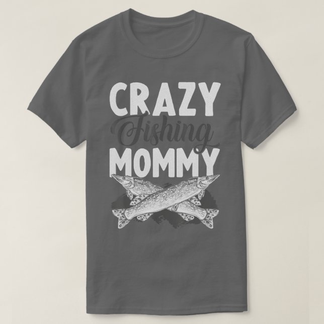 Mummy Fishing Buddy Funny Fly Fishing Mum Costume  T-Shirt (Design Front)