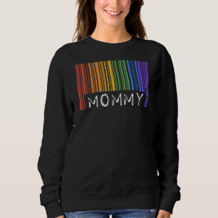 Mummy Gay Pride Flag Barcode Queer Lesbian Rainbow Sweatshirt