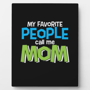 Mummy Gift Favourite People Call Me Mum Plaque