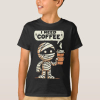 Mummy Halloween I Need Coffee Funny Sarcastic Caff