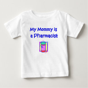Mummy is a Pharmacist Baby T-Shirt