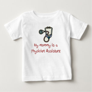Mummy is a Physician Assistant Baby T-Shirt