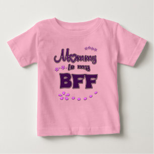 Mummy is my BFF Baby T-Shirt