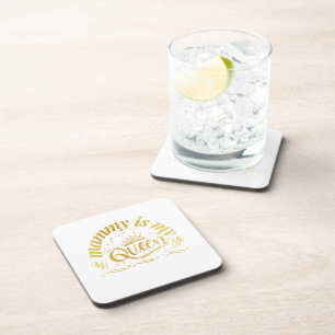 Mummy Is My Queen Gold Coaster