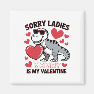 Mummy Is My Valentine Funny Dino Heart Art  Magnet