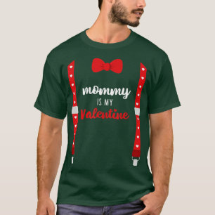 Mummy Is My Valentine  Heart Mum Suspenders Bow ie T-Shirt
