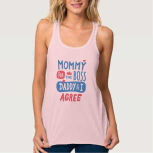 Mummy is the boss Daddy and I agree Singlet