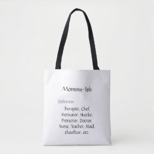 Mummy-Ish Tote  Bag