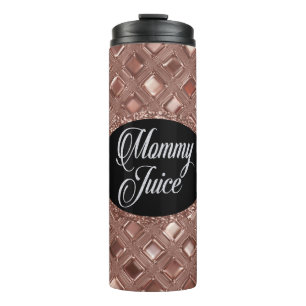 Mummy Juice Sassy Girls Night Out Fun Thermal Tumbler
