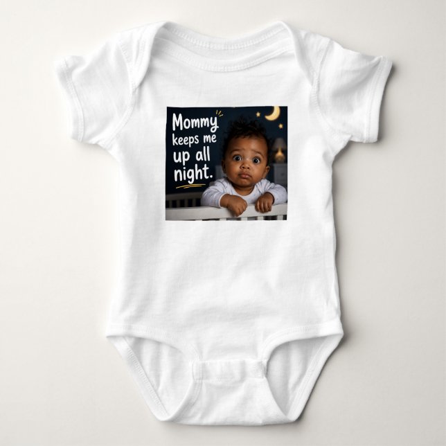 Mummy Keeps Me Up All Night Baby Bodysuit (Front)