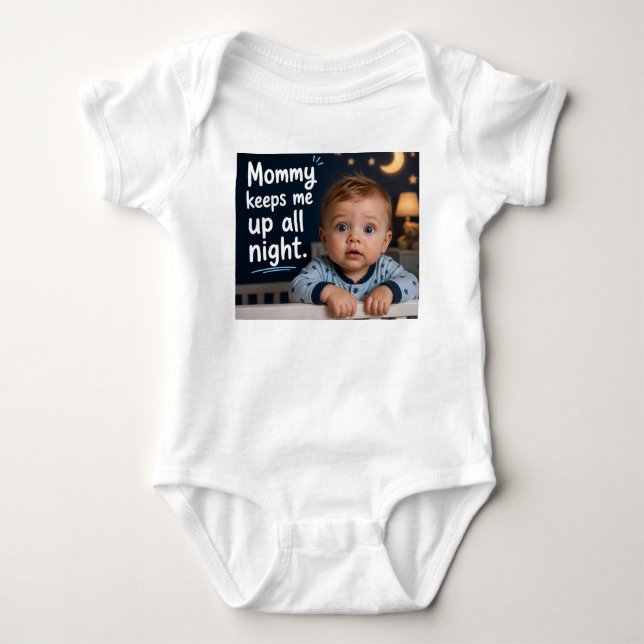 Mummy Keeps Me Up All Night Baby Bodysuit (Front)