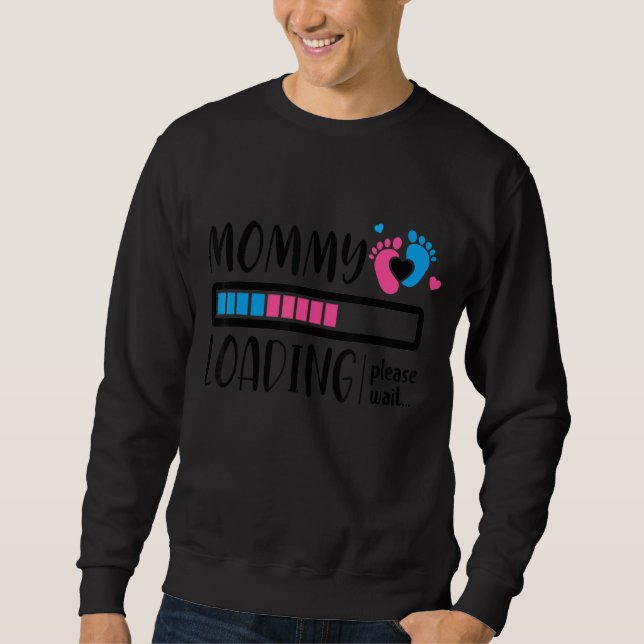 Mummy Loading Please Wait Mother's Day Birth Annou Sweatshirt (Front)