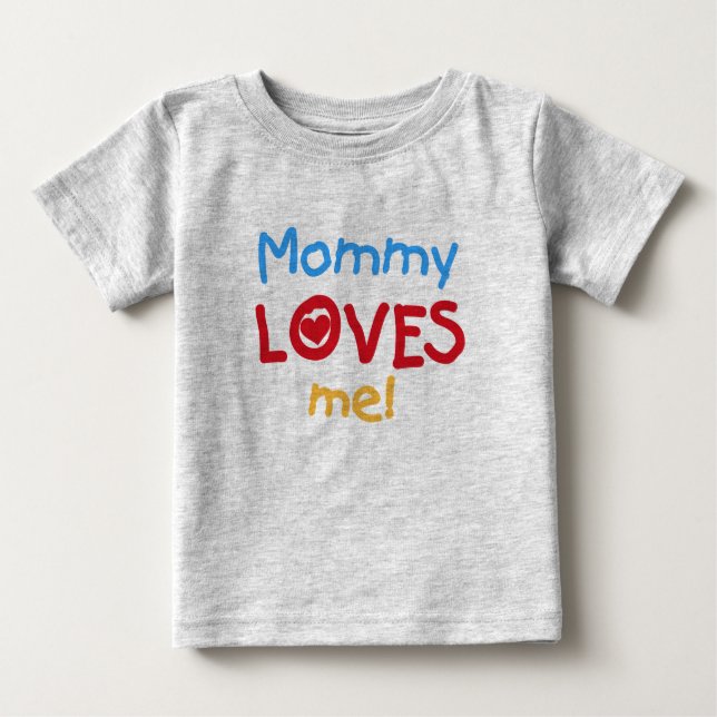 Mummy Loves Me Baby T-Shirt (Front)