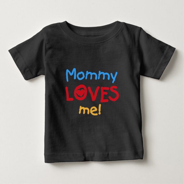 Mummy Loves Me Baby T-Shirt (Front)