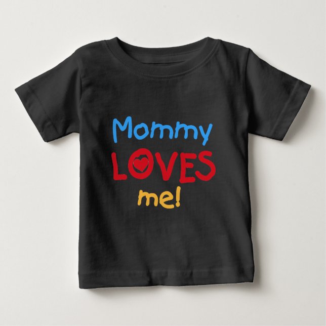 Mummy Loves Me Baby T-Shirt (Front)