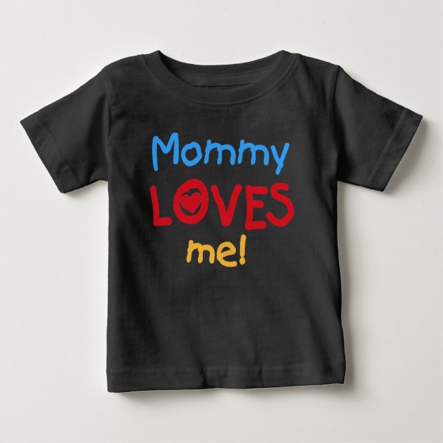 Mummy Loves Me Baby T-Shirt (Front)