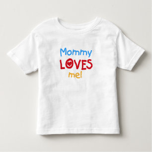 Mummy Loves Me Toddler T-Shirt
