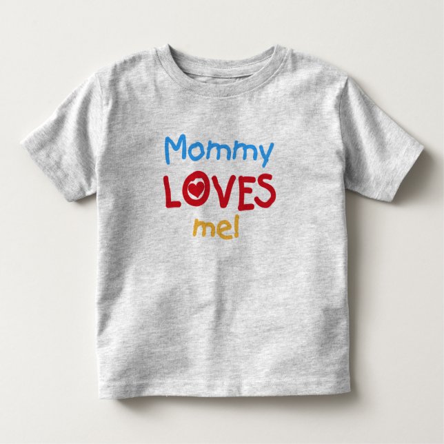 Mummy Loves Me Toddler T-Shirt (Front)