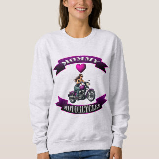Mummy Loves Motorcycles Sweatshirt