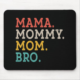 Mummy Mum Bro - Mothers Day  Mouse Pad