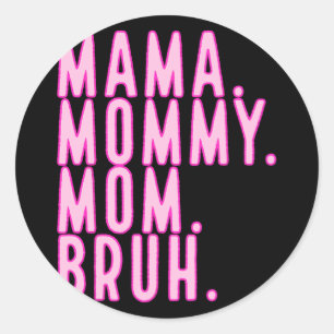 Mummy Mum Bruh Mothers Day 2024 Vintage Mother Classic Round Sticker