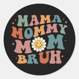 Mummy Mum Bruh Retro Groovy Mothers Day Gifts Wome Classic Round Sticker
