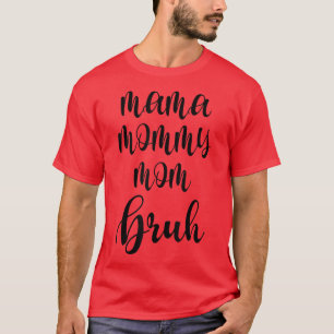 Mummy Mum Bruh Shirt Funny Mothers Day Shirt Women