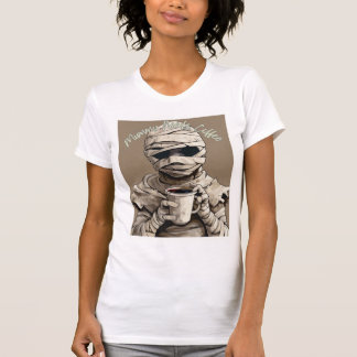 Mummy Needs Coffee – Spooky Morning Humour T-Shirt
