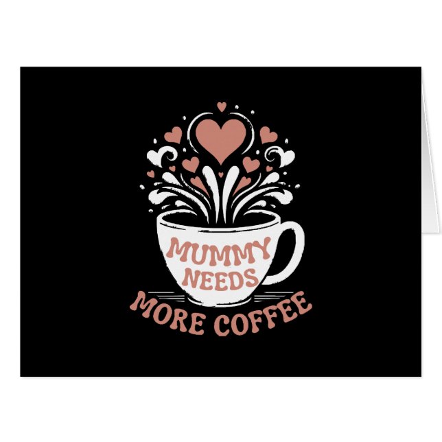  Mummy Needs More Coffee  Mum Puns  Tired Mum Desi (Front Horizontal)