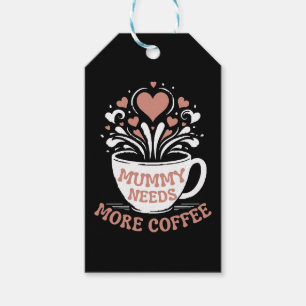 Mummy Needs More Coffee Mum Puns Tired Mum Desi Gift Tags