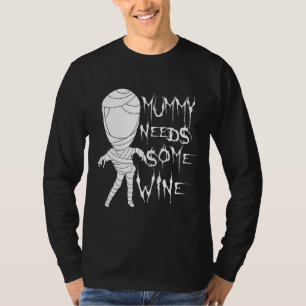 Mummy Needs Some Wine T-Shirt