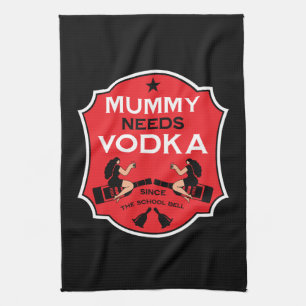 Mummy Needs Vodka Tea Towel