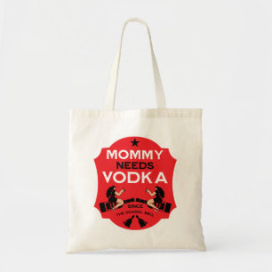 Mummy Needs Vodka Tote Bag